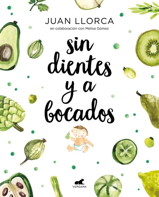 Sin Dientes Y a Bocados / Toothless and by the Mouthful - Paperback