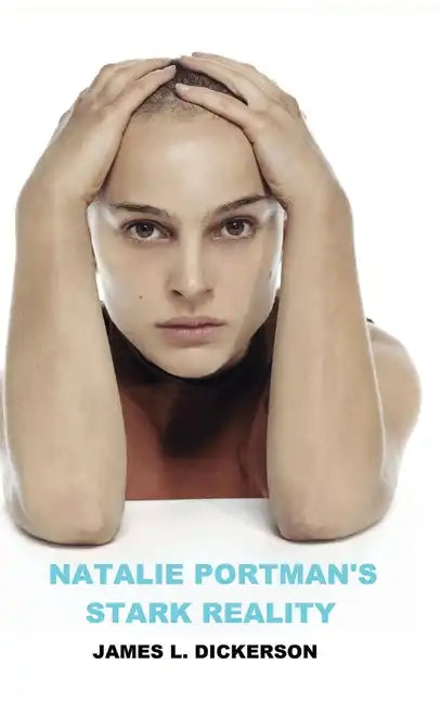 Natalie Portman's Stark Reality - Hardcover