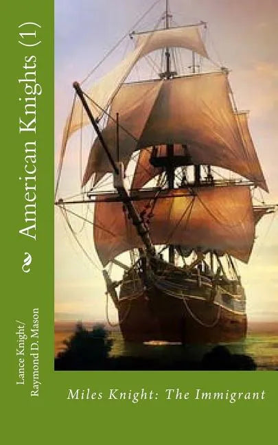 American Knights (1): Miles Knight: The Immigrant - Paperback