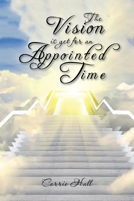 The Vision Is yet for an Appointed Time - Paperback