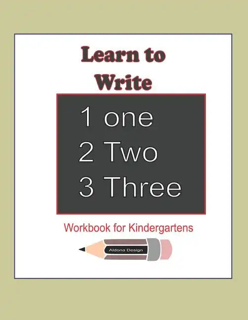 Learn to Write 123: Workbook for Kindergartens: This workbook is for kindergartens learning to write Numbers 1-20 ( 80 pages of Numbers, P - Paperback