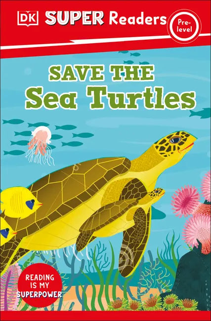 DK Super Readers Pre-Level Save the Sea Turtles - Hardcover