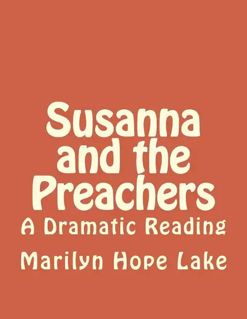 Susanna and the Preachers: A Dramatic Reading - Paperback