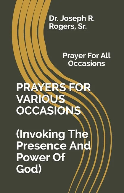 PRAYERS FOR VARIOUS OCCASIONS (Invoking The Presence/Power Of God): Prayer For All Occasions - Paperback