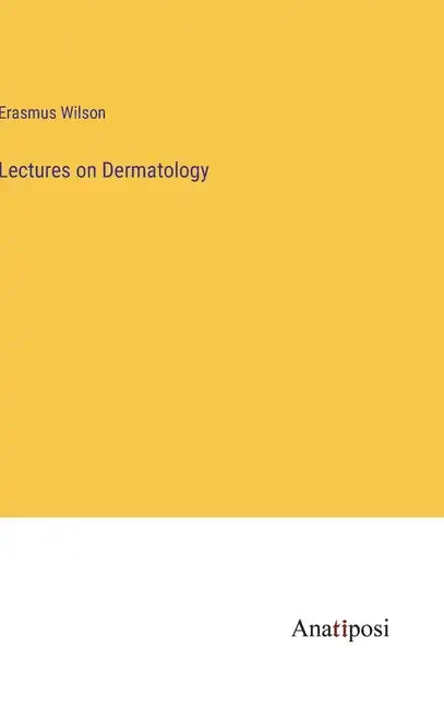 Lectures on Dermatology - Hardcover
