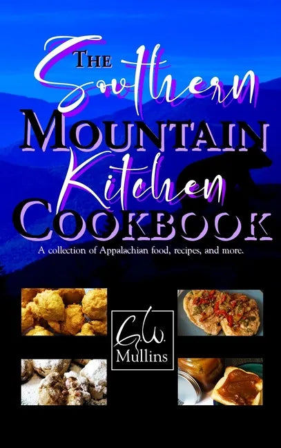 The Southern Mountain Kitchen Cookbook - Hardcover