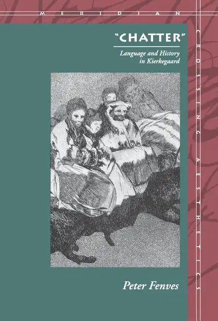 "Chatter": Language and History in Kierkegaard - Hardcover