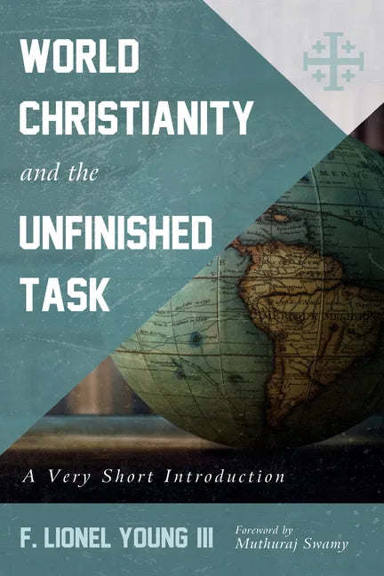 World Christianity and the Unfinished Task: A Very Short Introduction - Paperback