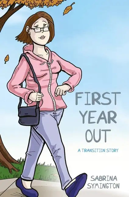 First Year Out: A Transition Story - Paperback