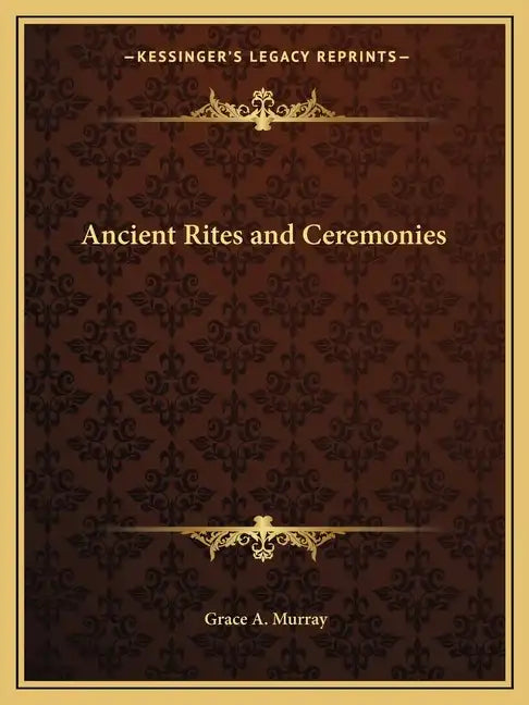 Ancient Rites and Ceremonies - Paperback