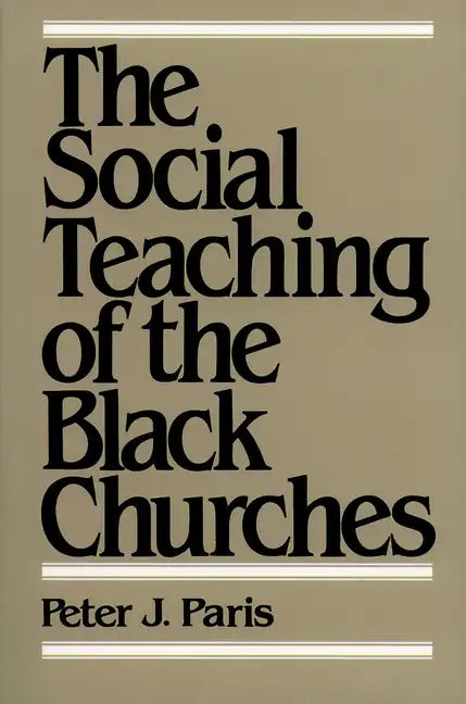 The Social Teaching of the Black Churches - Paperback