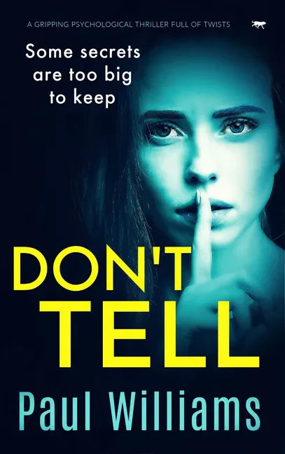 Don't Tell: A Gripping Psychological Thriller Full of Twists - Paperback