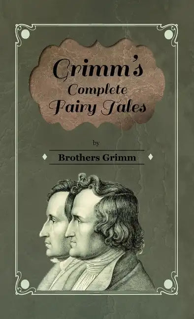 Grimm's Complete Fairy Tales - Hardcover