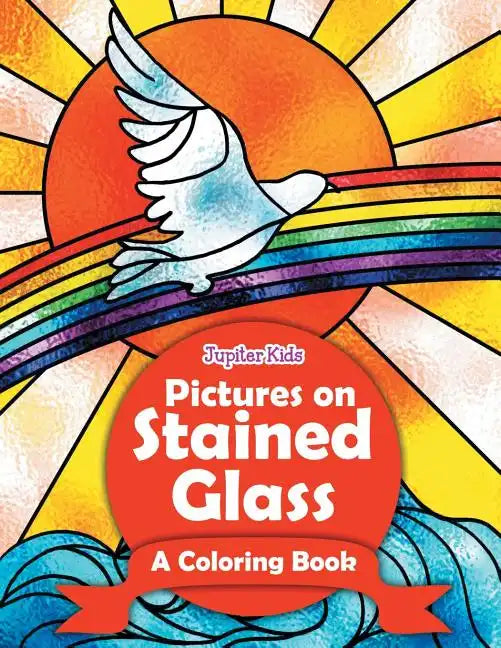 Pictures on Stained Glass (A Coloring Book) - Paperback