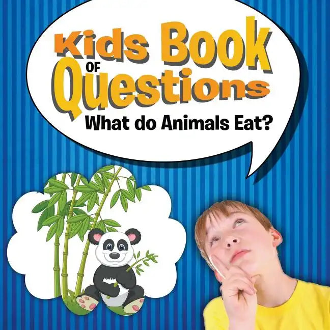 Kids Book of Questions: What do Animals Eat? - Paperback