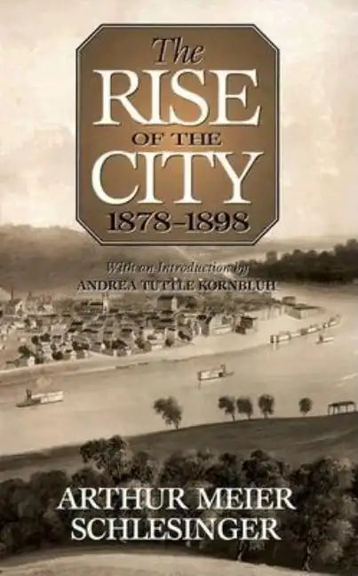 The Rise of the City, 1878-1898 - Paperback