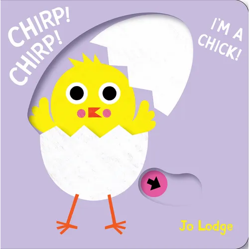 Chirp! Chirp! I'm a Chick!: A Pull Tab Book - Board Book
