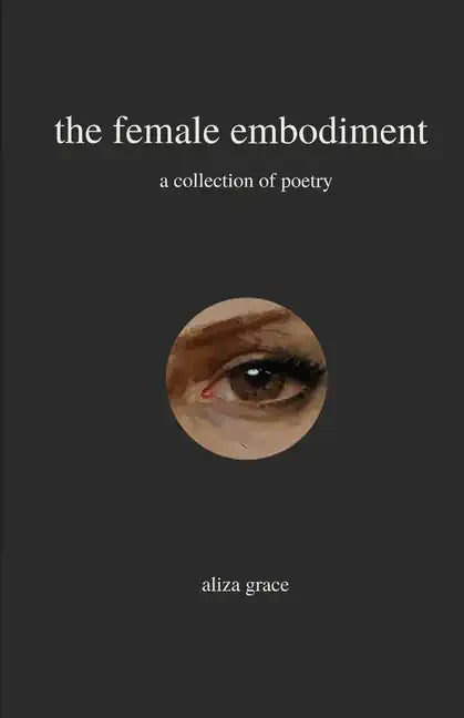The female embodiment: poetry - Paperback