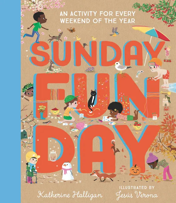 Sunday Funday: An Activity for Every Weekend of the Year - Hardcover