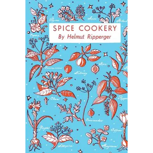 Spice Cookery: (Cooklore Reprint) - Paperback