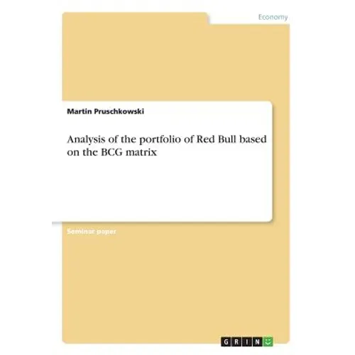 Analysis of the portfolio of Red Bull based on the BCG matrix - Paperback