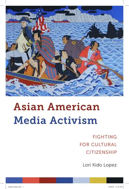 Asian American Media Activism: Fighting for Cultural Citizenship - Paperback