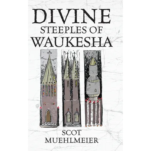 Divine Steeples of Waukesha - Hardcover