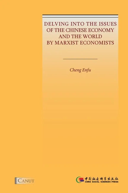 Delving into the Issues of the Chinese Economy and the World by Marxist Economists - Paperback