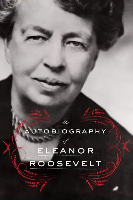 The Autobiography of Eleanor Roosevelt - Paperback