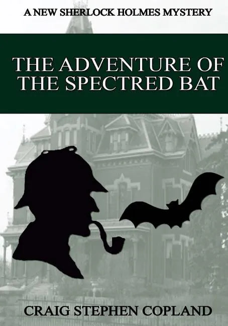 The Adventure of the Spectred Bat - Large Print: A New Sherlock Holmes Mystery - Paperback
