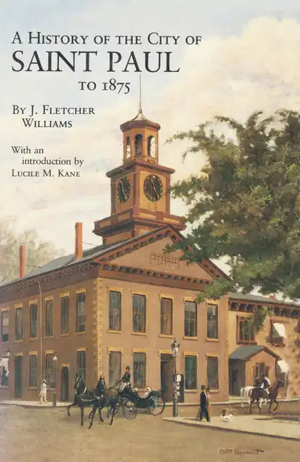 History of the City of St. Paul to 1857 - Paperback