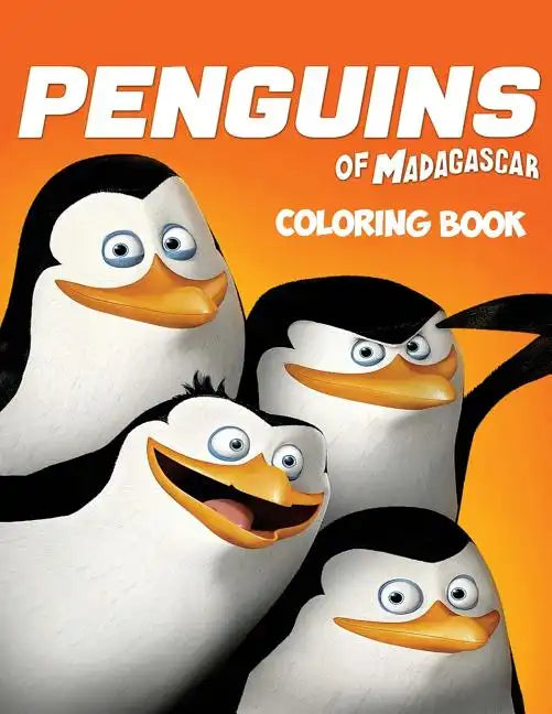The Penguins of Madagascar Coloring Book: Coloring Book for Kids and Adults with Fun, Easy, and Relaxing Coloring Pages - Paperback