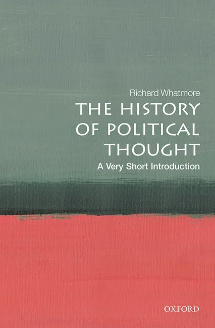 The History of Political Thought: A Very Short Introduction - Paperback