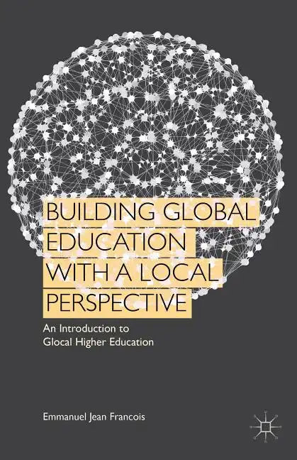 Building Global Education with a Local Perspective: An Introduction to Glocal Higher Education - Hardcover