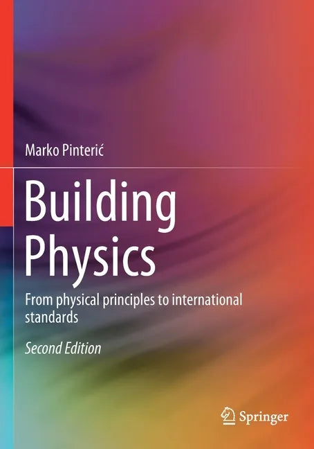 Building Physics: From Physical Principles to International Standards - Paperback