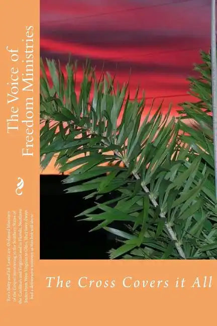 The Voice of Freedom Ministries: Our Years of Evangelistic Ministry - Paperback