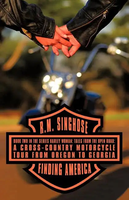 Finding America: Book Two in the Series Harley Woman: Tales from the Open Road: A Cross-Country Motorcycle Tour from Oregon to Georgia - Paperback