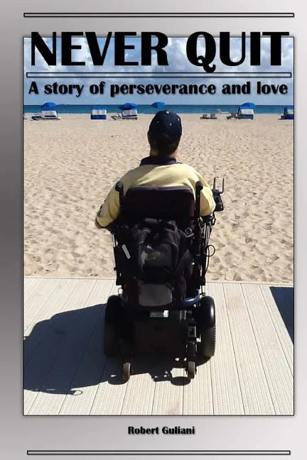 Never Quit: A Story of Perseverance and Love - Paperback