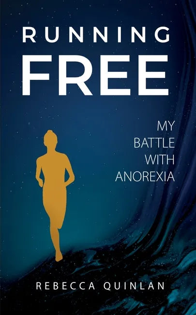 Running Free: My Battle With Anorexia - Paperback