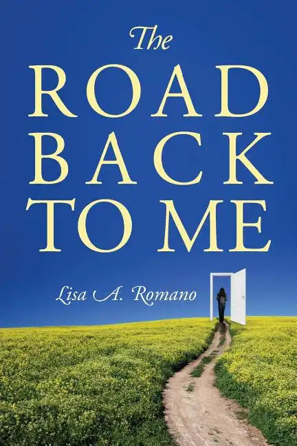 The Road Back to Me: Healing and Recovering From Co-dependency, Addiction, Enabling, and Low Self Esteem. - Paperback