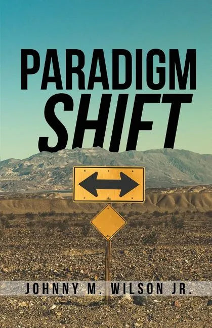 Paradigm Shift: Building a Foundation of Church Leadership from the Inside Out - Paperback