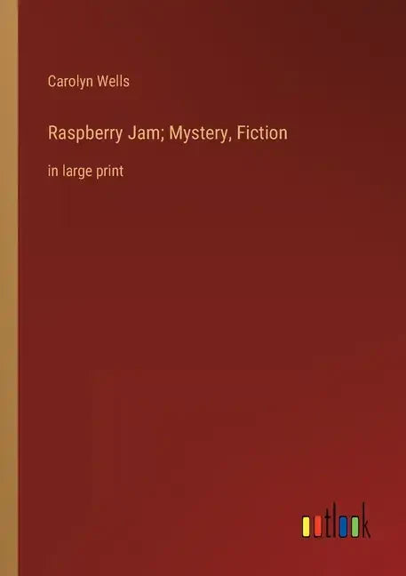 Raspberry Jam; Mystery, Fiction: in large print - Paperback