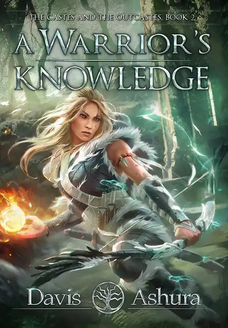 A Warrior's Knowledge: The Castes and the OutCastes, Book 2 - Hardcover