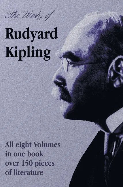 The Works of Rudyard Kipling - 8 Volumes in One Edition - Hardcover