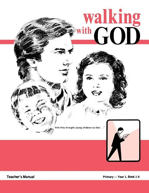 Walking With God, Primary 1, Teacher's Manual - Paperback