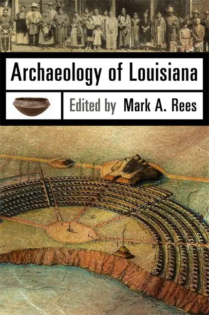 Archaeology of Louisiana - Paperback