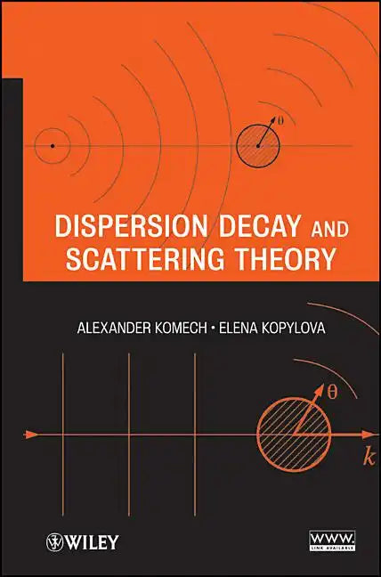 Dispersion Decay and Scattering Theory - Hardcover
