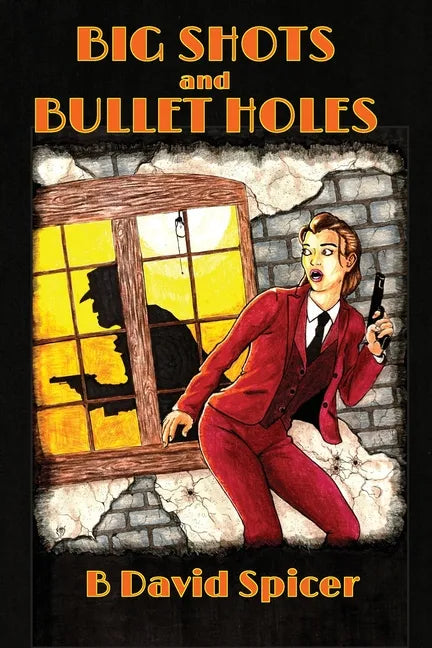 Big Shots and Bullet Holes - Paperback