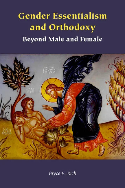 Gender Essentialism and Orthodoxy: Beyond Male and Female - Paperback