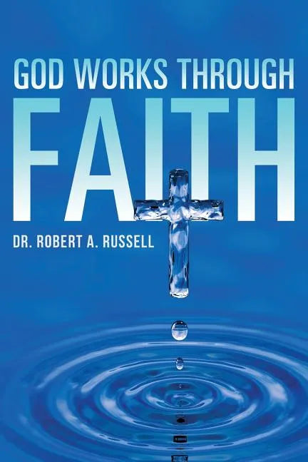 GOD Works Through Faith - Paperback